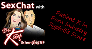 Patient X in Porn Industry Syphillis Scare