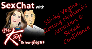 Stinky Vagina, Getting Husband's Attention & Sexual Confidence