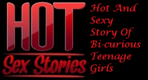hot, sexy story, bi-curious, teenage, sexy