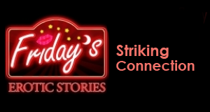 striking connection, friday night erotic story